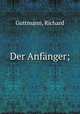 Der Anfnger;, Guttmann, Richard 