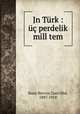 Jn Trk : perdelik mill tem, Rusn Nevvre,Tasn Nhd, 1887-1918 