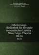 Erheiterungs-Bibliothek fr Freunde romantischer Lectre : Neue Folge. Theater. Bd.16, Kotzebue, August von, 1761-1819,Kotzebue, August von, 1761-1819. Theater 