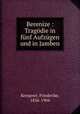 Berenize : Tragdie in fnf Aufzgen und in Jamben, Kempner, Friederike, 1836-1904 