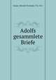 Adolfs gesammlete Briefe, Kayser, Albrecht Christoph, 1756-1811 