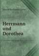Herrmann und Dorothea, Johann Wolfgang Goethe 
