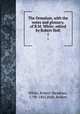The Ormulum, with the notes and glossary, of R.M. White; edited by Robert Holt. 1, White, Robert Meadows, 1798-1865,Holt, Robert 