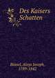 Des Kaisers Schatten, 