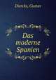 Das moderne Spanien, Diercks, Gustav 
