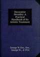 Decorative Heraldry: A Practical Handbook of Its Artistic Treatment, George W. Eve, Eve , George W., d 1914 