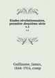 Etudes rvolutionnaires, premire-deuxime srie. v.1, Guillaume, James, 1844-1916, comp 