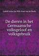 De dieren in het Germaansche volksgeloof en volksgebruik, Ludolf Anne Jan Wilt Sloet van de Beele 