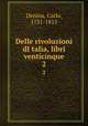 Delle rivoluzioni dItalia, libri venticinque. 2, Denina, Carlo, 1731-1813 