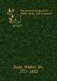 The poetical works of Sir Walter Scott, with a memoir. 2, Scott, Walter, Sir, 1771-1832 