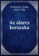 Az larcz korszaka, Verhovay, Gyula, 1848-1906 