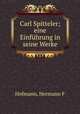 Carl Spitteler; eine Einfhrung in seine Werke, Hofmann, Hermann F 