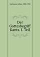 Der Gottesbegriff Kants. I. Teil, Guttmann, Julius, 1880-1950 