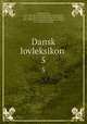 Dansk lovleksikon . 5, 