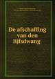 De afschaffing van den lijfsdwang, Bichon van IJsselmonde, Cornelis Johan Adriaan. [from old catalog] 