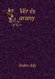 Vr s arany, Ady, Endre 