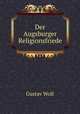 Der Augsburger Religionsfriede, Gustav Wolf 