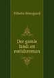 Der gamle land: en nutidsroman, 