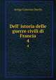 Dell` istoria delle guerre civili di Francia. 4, Arrigo Caterino Davila 