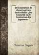De l`exception de chose juge en droit romain ; De l`autorit et de l`excution des jugements ., Christian Daguin 