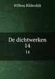 De dichtwerken. 14, Willem Bilderdijk 