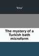 The mystery of a Turkish bath microform, "Rita" 