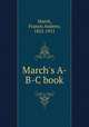 March`s A-B-C book, March, Francis Andrew, 1825-1911 