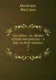 Geraldine : or, Modes of faith and practice : a tale, in three volumes. 3, Mackenzie, Mary Jane 