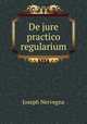 De jure practico regularium, 