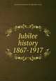 Jubilee history 1867-1917, Coventry Perseverance Co-Operative Society 