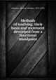 Methods of teaching; their basis and statement developed from a functional standpoint, Charters, Werrett Wallace, 1875-1952 
