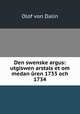 Den swenske argus: utgiswen arstals et om medan ren 1733 och 1734, Olof von Dalin 