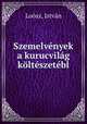 Szemelvnyek a kurucvilg kltszetbl, 