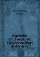 Expositio philosophiae Schleiermacheri dialecticae, Weissenborn, Georg 