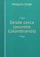 Desde cerca (asuntos Colombianos), 