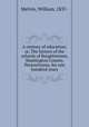 A century of education; or, The history of the schools of Burgettstown, Washington County, Pennsylvania, for one hundred years, Melvin, William, 1837- 