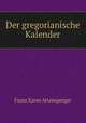 Der gregorianische Kalender, Franz Xaver Attensperger 