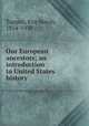 Our European ancestors; an introduction to United States history, Tappan, Eva March, 1854-1930 
