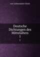 Deutsche Dichtungen des Mittelalters. 1, von Lichtenstein Ulrich 