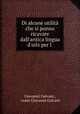 Di alcune utilit che si ponno ricavare dall`antica lingua d`oilz per l ., Giovanni Galvani , conte Giovanni Galvani 