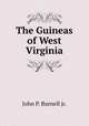 The Guineas of West Virginia, John P. Burnell jr. 