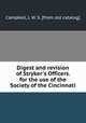 Digest and revision of Stryker`s Officers. for the use of the Society of the Cincinnati, Campbell, J. W. S. [from old catalog] 