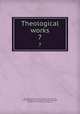 Theological works. 7, Beveridge, William, 1637-1708,Beveridge, William, 1637-1708. Defence of the Books of Psalms,Beveridge, William, 1637-1708. Ecclesia Anglicana 