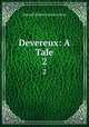 Devereux: A Tale. 2, Edward Bulwer Lytton Lytton 