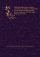 Addresses delivered and papers read before the District of Columbia society at the monthly meetings between February 22, 1911, and February 22, 1912, Sons of the American Revolution. District of Columbia society 