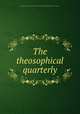 The theosophical quarterly, Theosophical Society in America,Harry Houdini Collection (Library of Congress) 