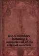 List of members . including a complete roll of the original members, Society of the Cincinnati. Massachusetts. [from old catalog] 