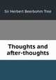 Thoughts and after-thoughts, Sir Herbert Beerbohm Tree 
