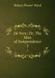 De Vere; Or, The Man of Independence. 1, Robert Plumer Ward 