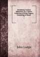 Desiderata Curiosa Hibernica: Or, A Select Collection of State Papers; Consisting of Royal .. 1, John Lodge 